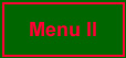 Menu II