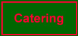 Catering